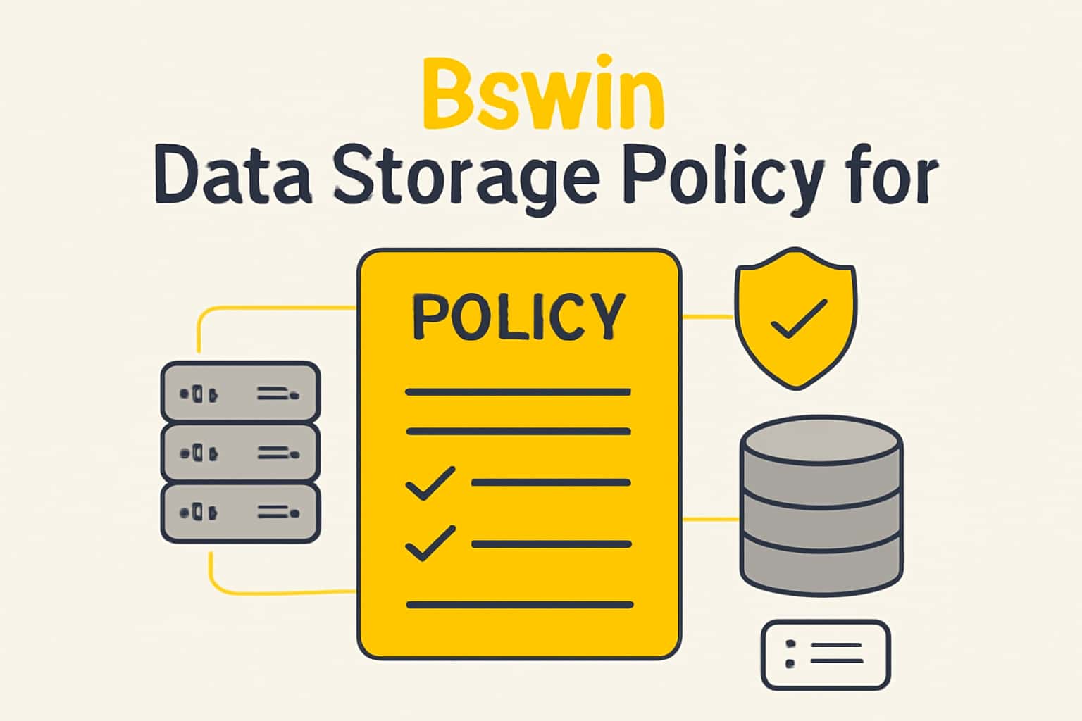 Informational scene depicting Data Storage Policy for Bswin with #fcd303 accents.