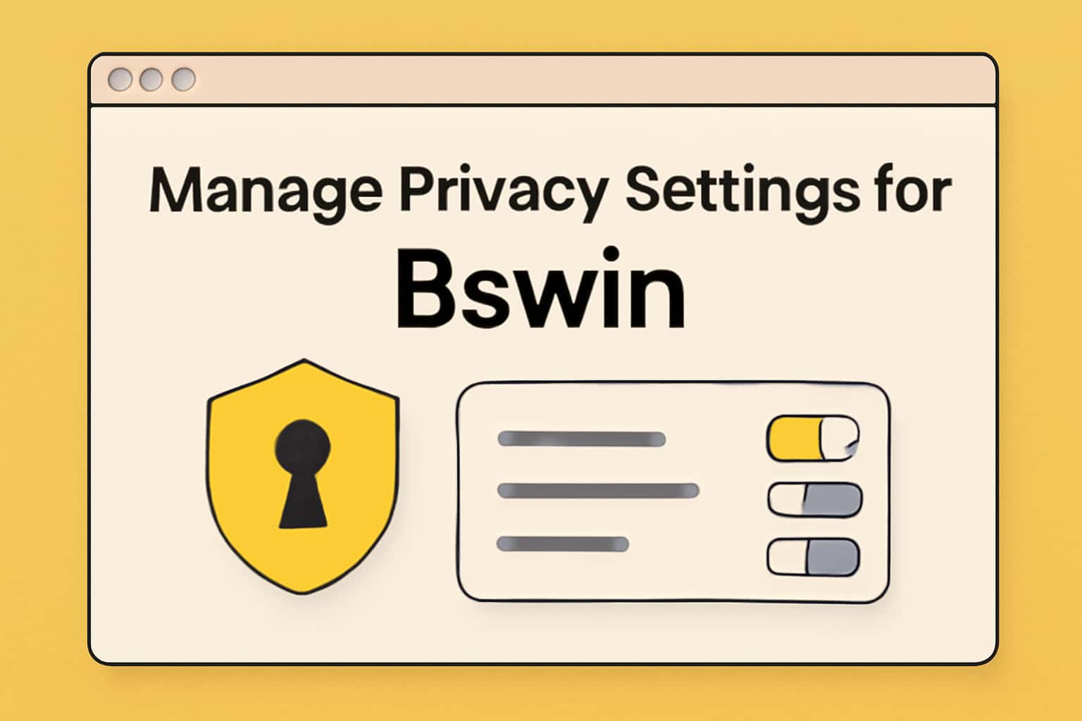 An illustrative scene about managing privacy settings for the Bswin app.